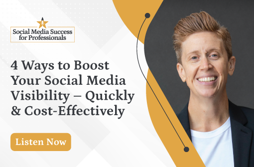 4 Ways to Boost Your Social Media Visibility – Quickly & Cost-Effectively